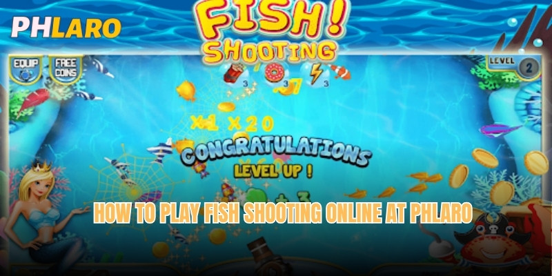 How to play Fish shooting online at Phlaro