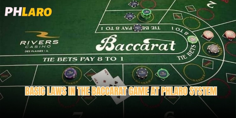 Basic laws in the Baccarat game at Phlaro system