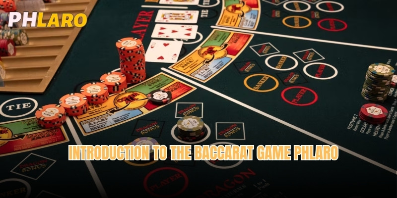 Introduction to the baccarat game Phlaro