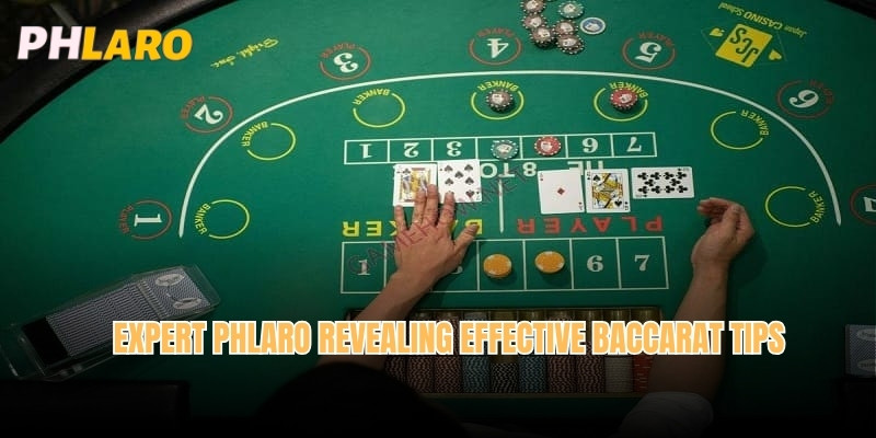 Expert Phlaro Revealing effective baccarat tips