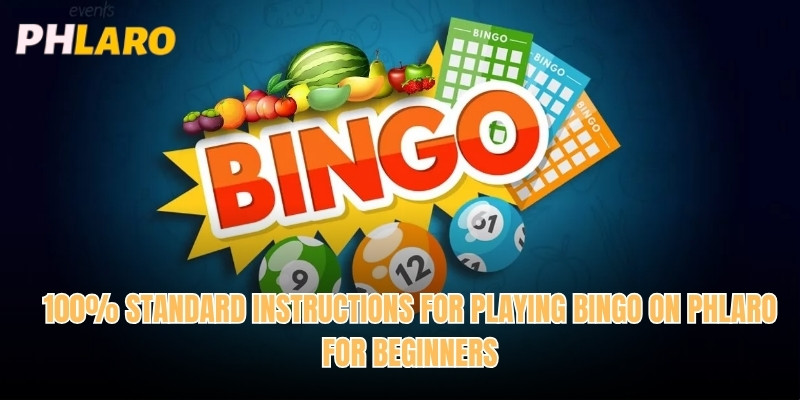 Standard Instructions for Playing Bingo on Phlaro