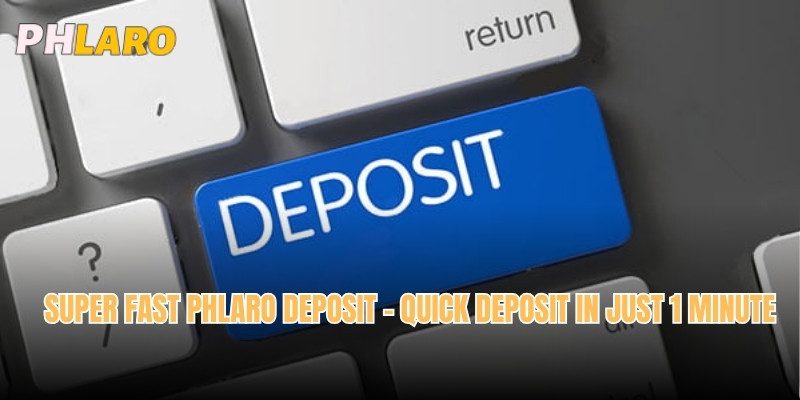 Super Fast Phlaro Deposit - Quick Deposit in Just 1 Minute