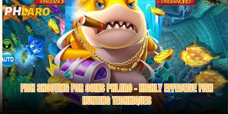 Fish Shooting For Coins Phlaro - Highly Effective Fish Hunting