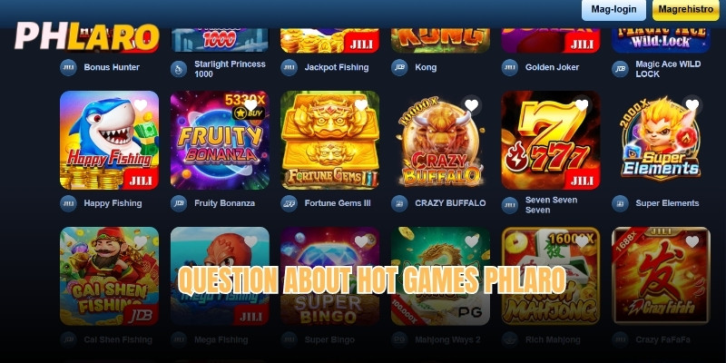 Question about Hot games Phlaro