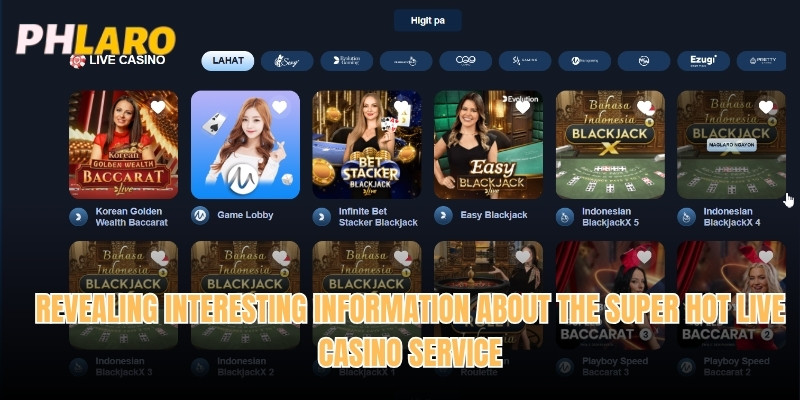 Revealing interesting information about the super hot Live casino service