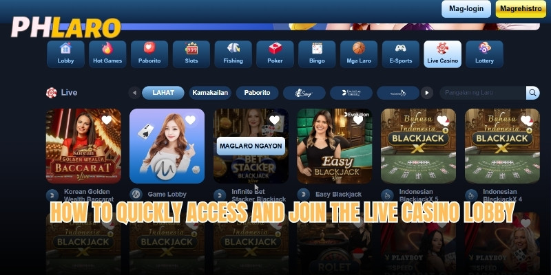 How to quickly access and join the Live casino lobby