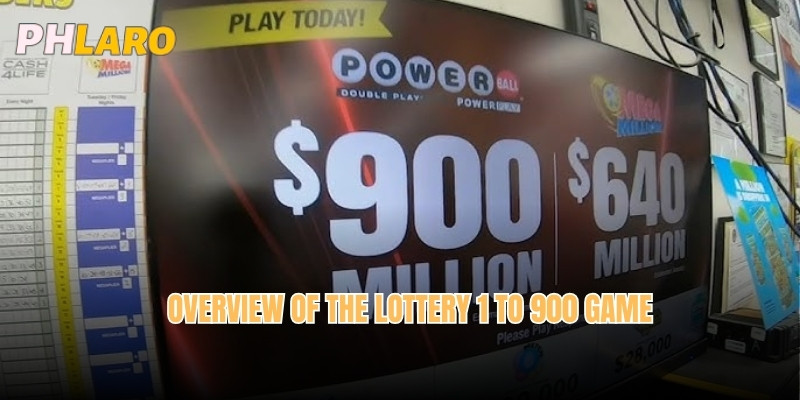 Overview of the Lottery 1 to 900 game