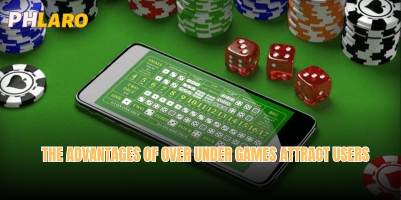 The advantages of over under games attract users