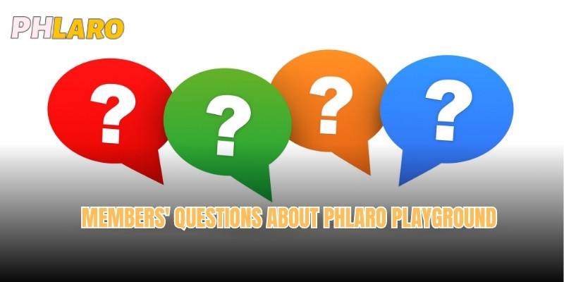 Members' questions about Phlaro playground