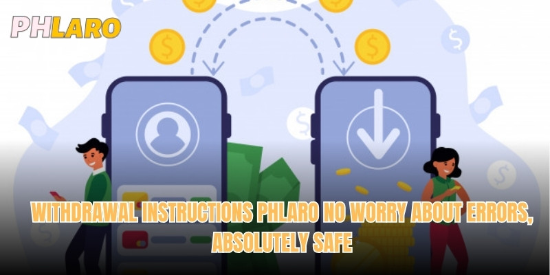 Withdrawal Instructions Phlaro No Worry About Errors